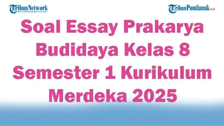 7 Bocoran Soal Essay Prakarya Kelas 8 Semester 1 yang Sering Keluar Saat Ujian Terbaru 2026 7 Bocoran Soal Essay Prakarya Kelas 8 Semester 1 yang Sering Keluar Saat Ujian Terbaru 2026