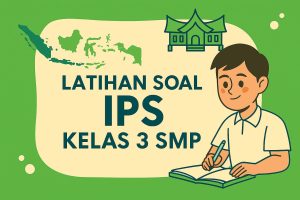 Latihan Soal IPS Kelas 3 SMP Pasar Bebas dan Globalisasi Ekonomi