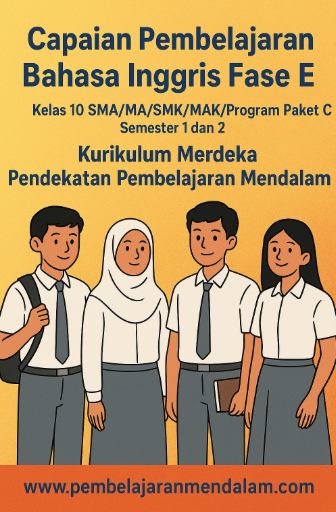 CP Bahasa Inggris Fase E Kelas 10 SMA MA SMK MAK Kurikulum Merdeka CP Bahasa Inggris Fase E Kelas 10 SMA MA SMK MAK Kurikulum Merdeka