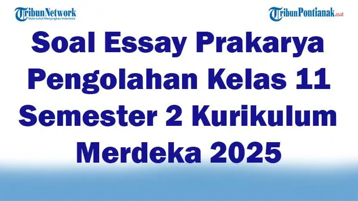 Terbukti! contoh soal dan jawaban ukk semester 2 kelas 11 esaayy yang wajib dipelajari Terbukti! contoh soal dan jawaban ukk semester 2 kelas 11 esaayy yang wajib dipelajari